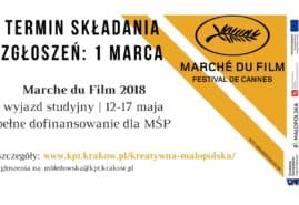 NABÓR OTWARTY NA DOFINANSOWANIE WYJAZDU STUDYJNEGO MARCHE DU FILM 2018 | CANNES