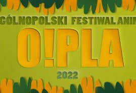 ZGŁOŚ FILM NA O!PLA 2022!