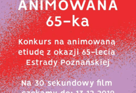 PRZEDŁUŻONO NABÓR NA KONKURS ESTRADY POZNAŃSKIEJ