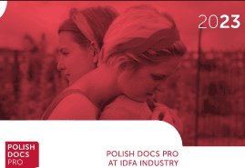 POLSKA DELEGACJA POLISH DOCS PRO NA IDFA INDUSTRY 2023